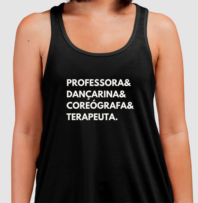 Professora, Dançarina, Coreógrafa, Terapeuta