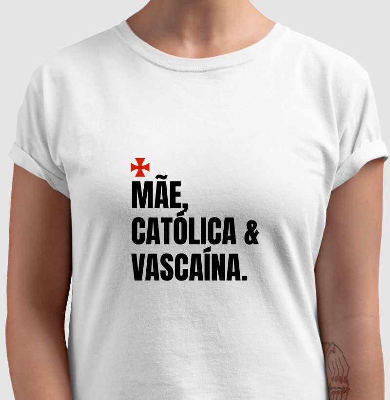 Mãe, católica e vascaína 