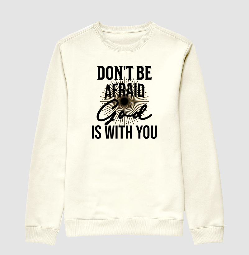 Don't Be Afraid - Estampa Preta