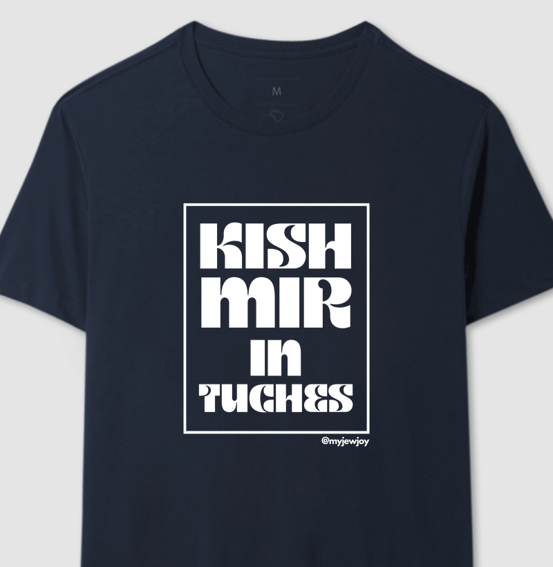 Kish Mir in Tuches