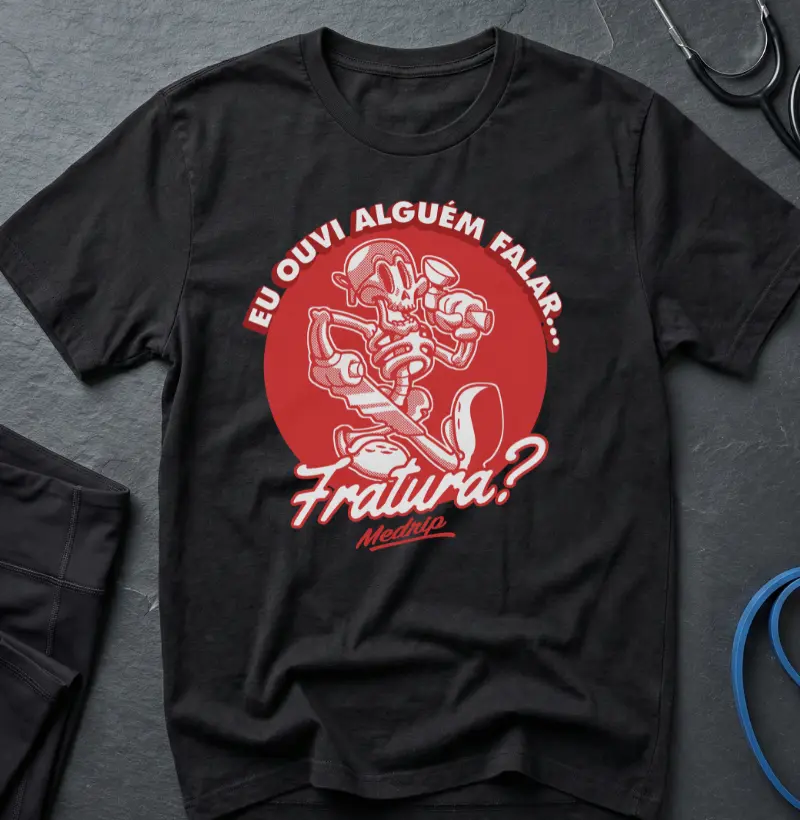 Camiseta Premium - Ortopedia: Fratura