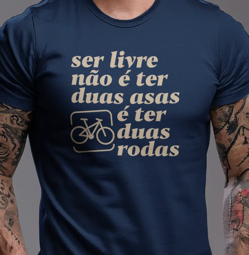 Ser livre não é ter duas asas, é ter duas rodas