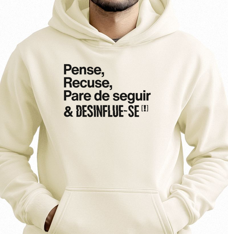 Pense, Rejeite, Pare de Seguir & DESINFLUE-SE[!]