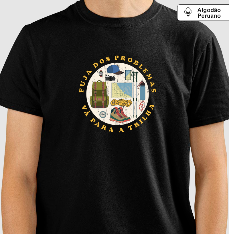 Camiseta Fuja dos Problemas e Vá para a Trilha 