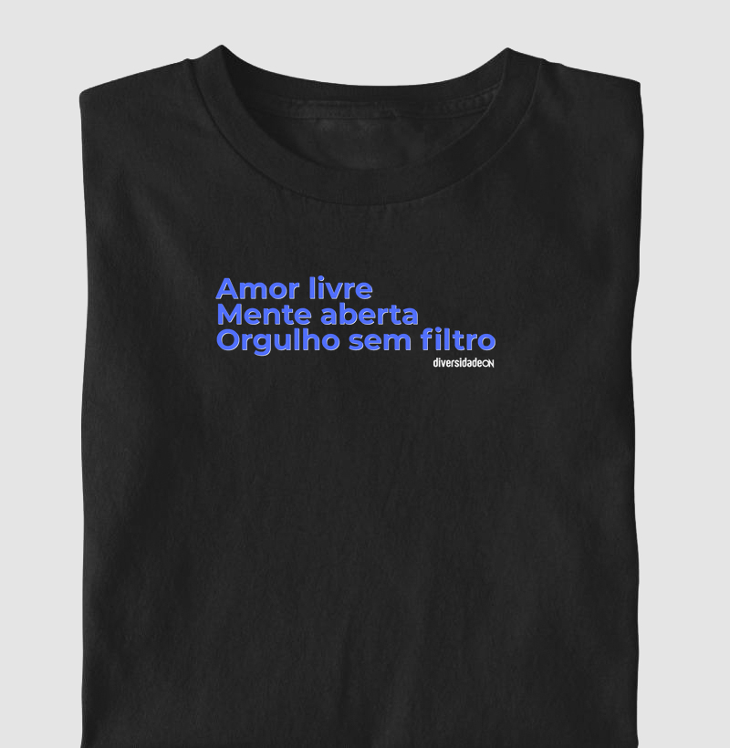 Amor livre. Mente Aberta. Orgulho sem filtro.