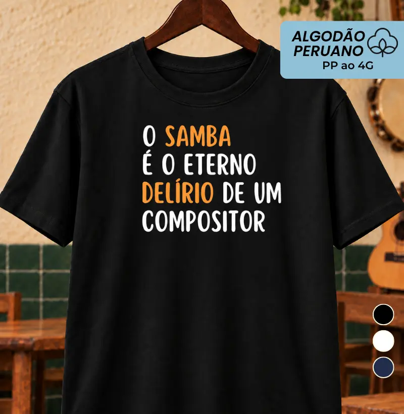 Samba eterno delirio - Camiseta Algodão Peruano