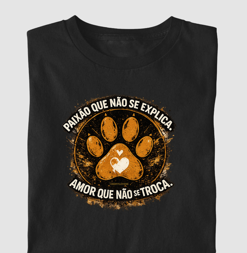 PAIXÃO QUE NÃO SE EXPLICA. AMOR QUE NÃO SE TROCA.