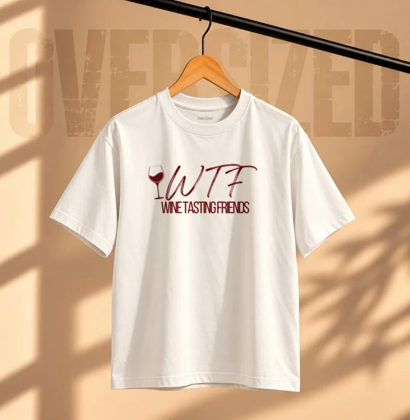 Camiseta WTF - Wine Tasting Friends - Camiseta Oversized