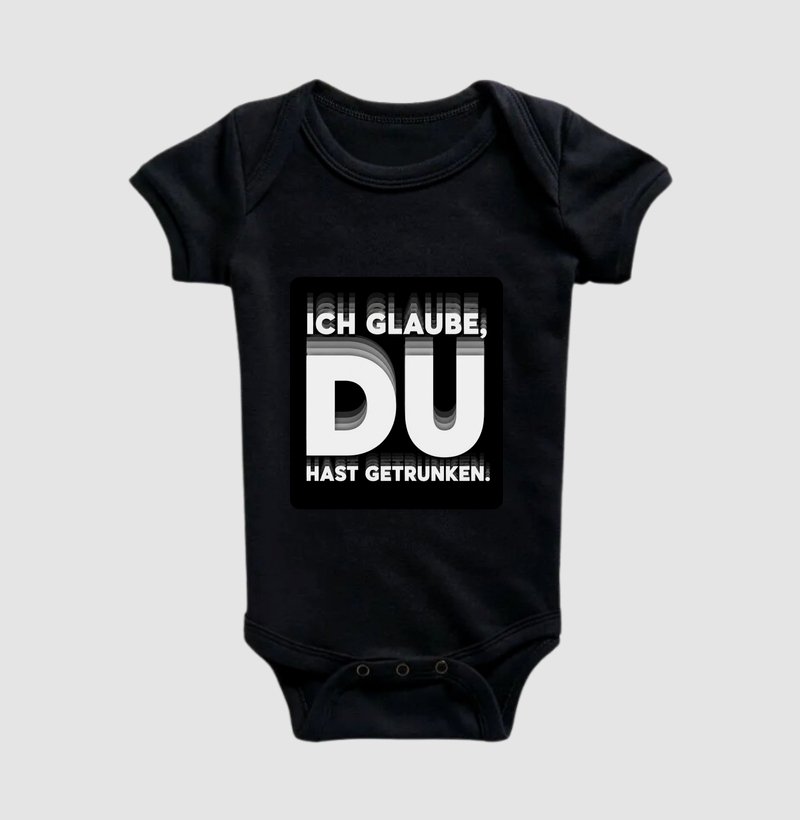Ich glaube, du hast getrunken