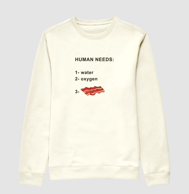 Human needs: Bacon - Suéter Moletom