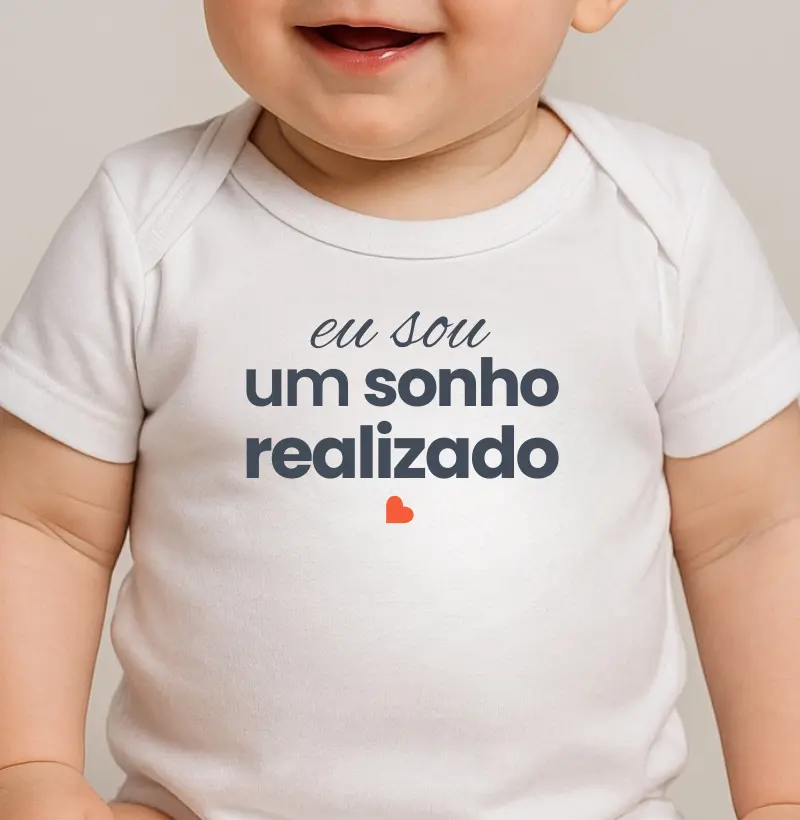 Eu sou um sonho realizado.