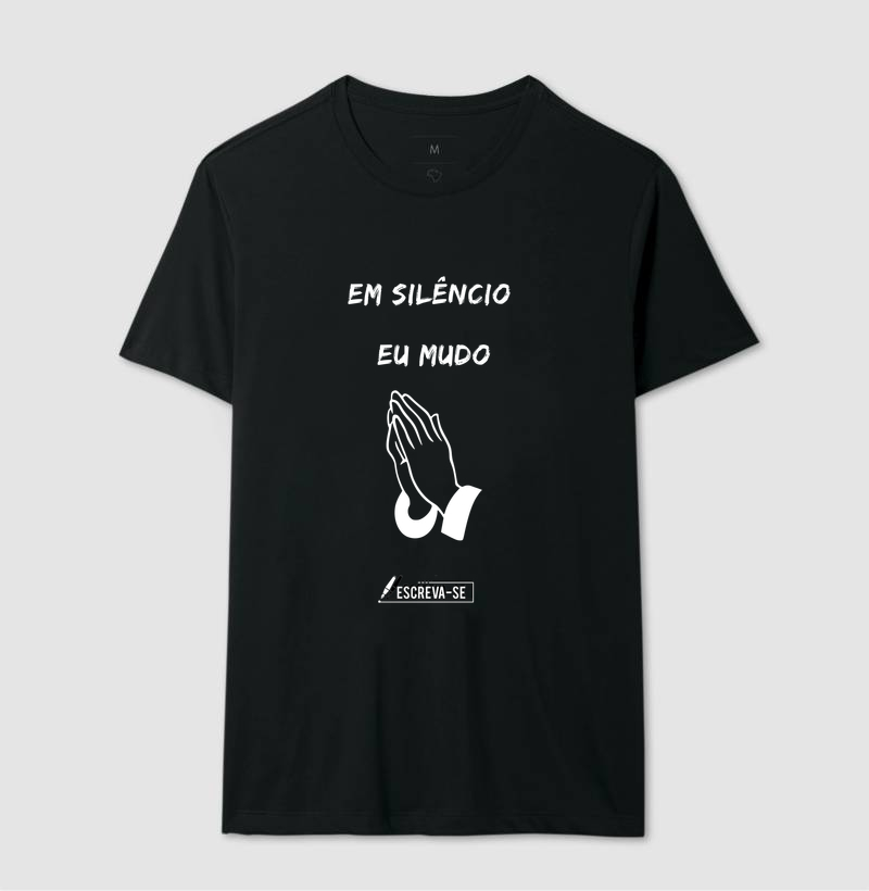 Em Silêncio , eu Mudo.