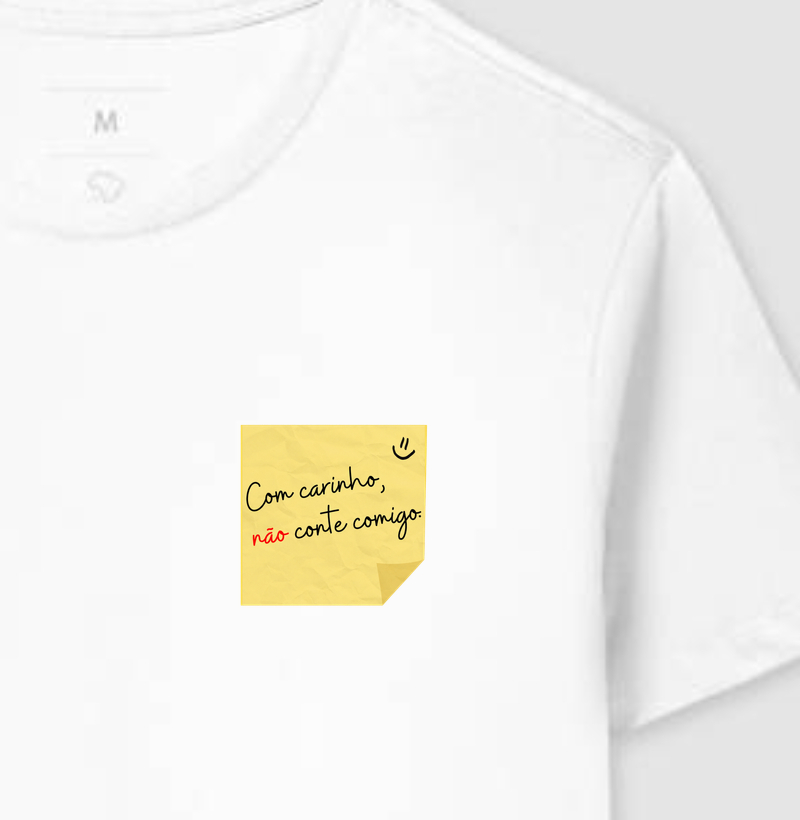 COM CARINHO, NÃO CONTE COMIGO. - Camiseta