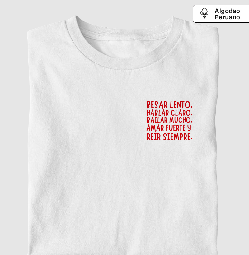 bejar lento, hablar claro - Camiseta Algodão Peruano