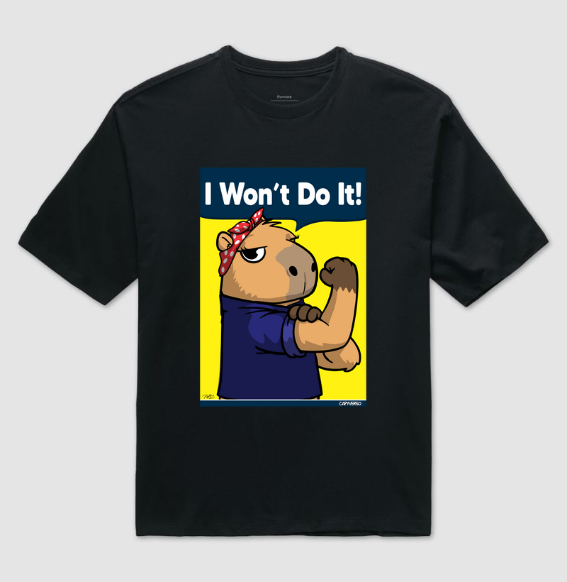 Camiseta Capivara I won’t do it! - Camiseta Oversized