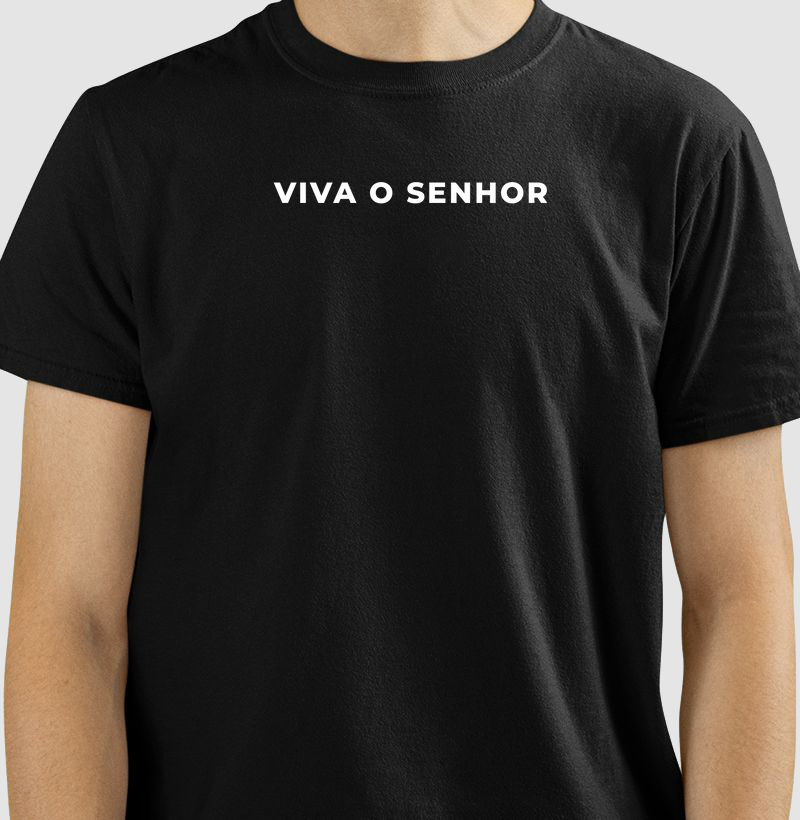 Camiseta "Viva o Senhor"