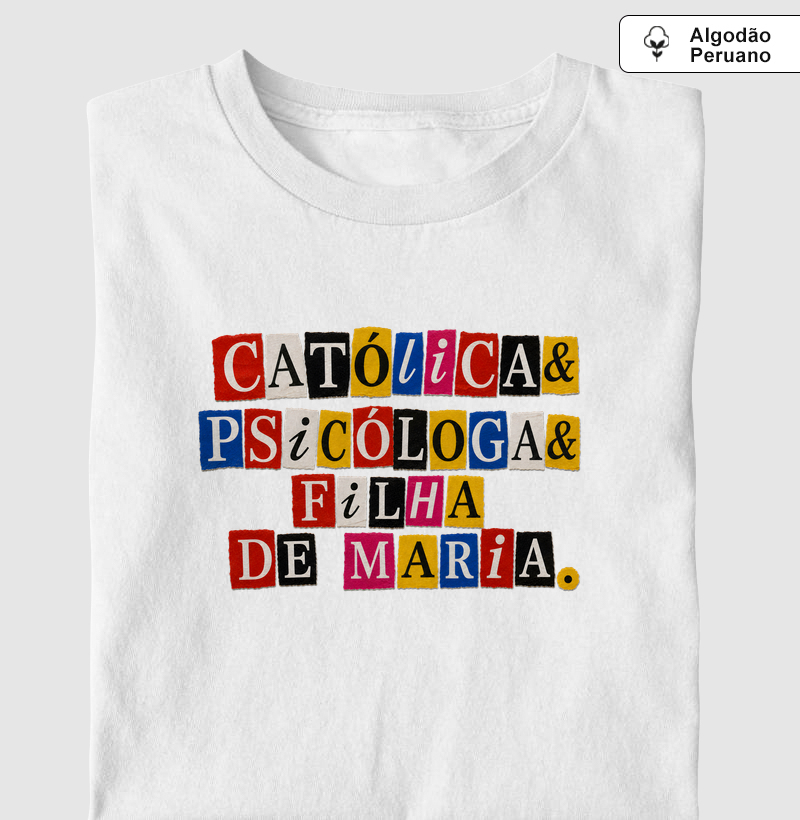 Católica & Psicóloga & Filha de Maria - Ransom - Algodão Peruano