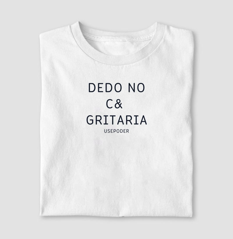 Camiseta empoderamento feminino dedo no C&Gritaria