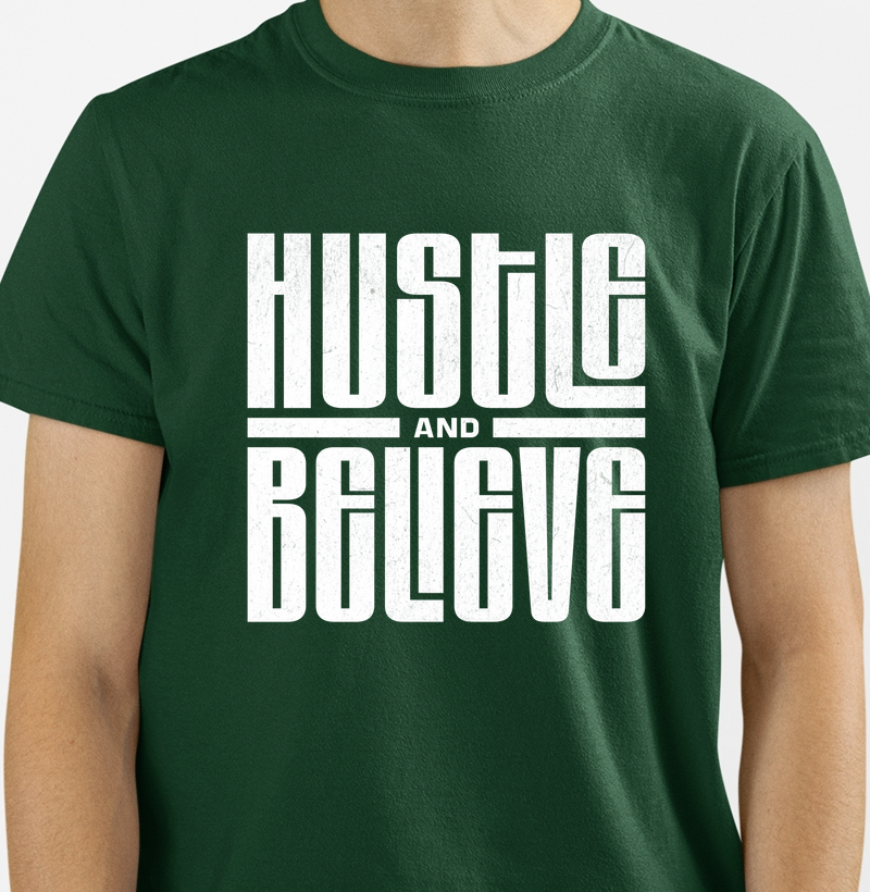 Hustle and Believe