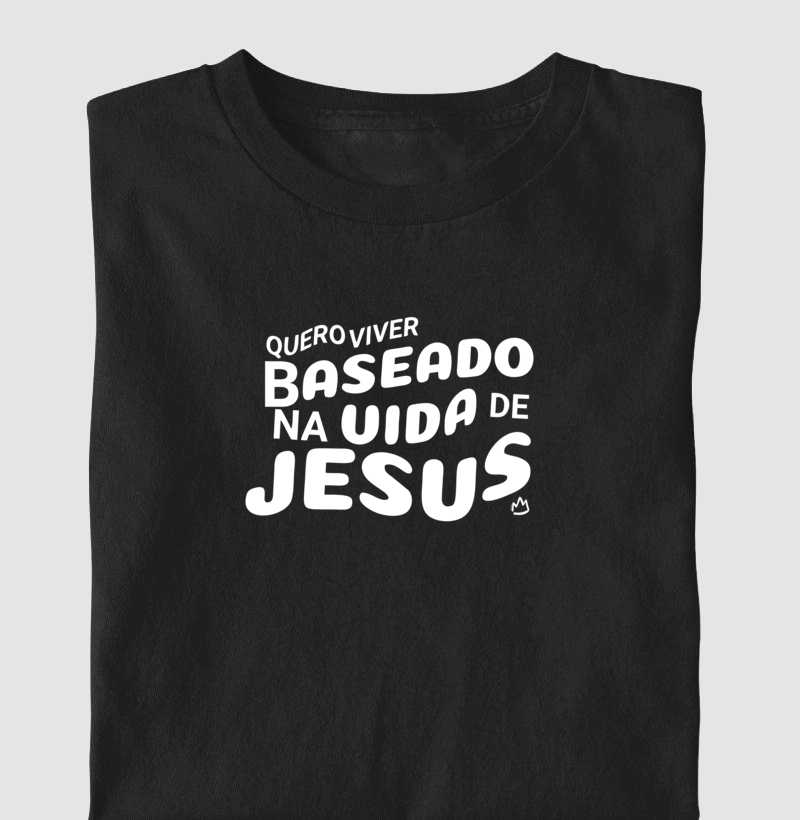 CAMISETA BASEADO NA VIDA DE JESUS