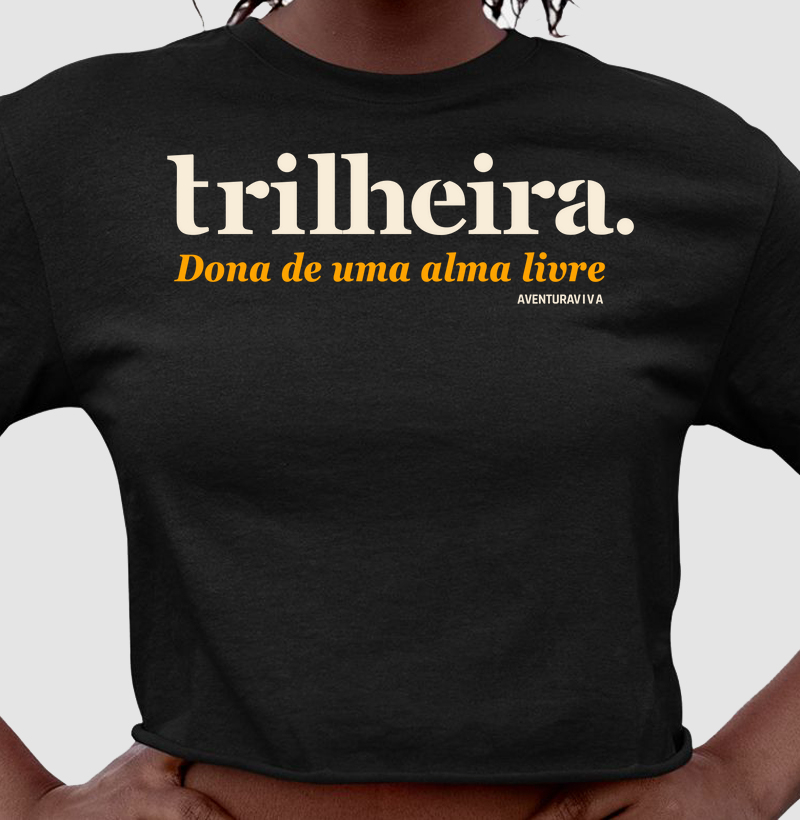 Trilheira dona de uma alma livre