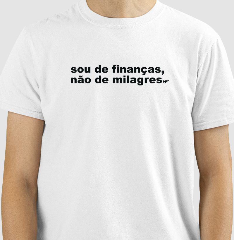 Sou de finanças, não de milagres.