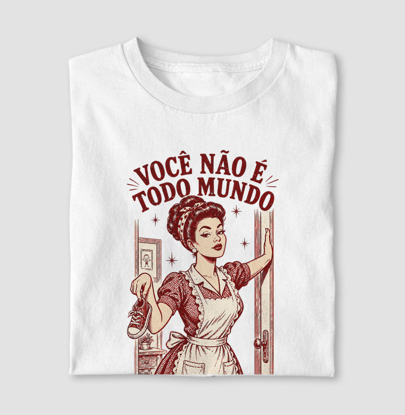 Você Não É Todo Mundo