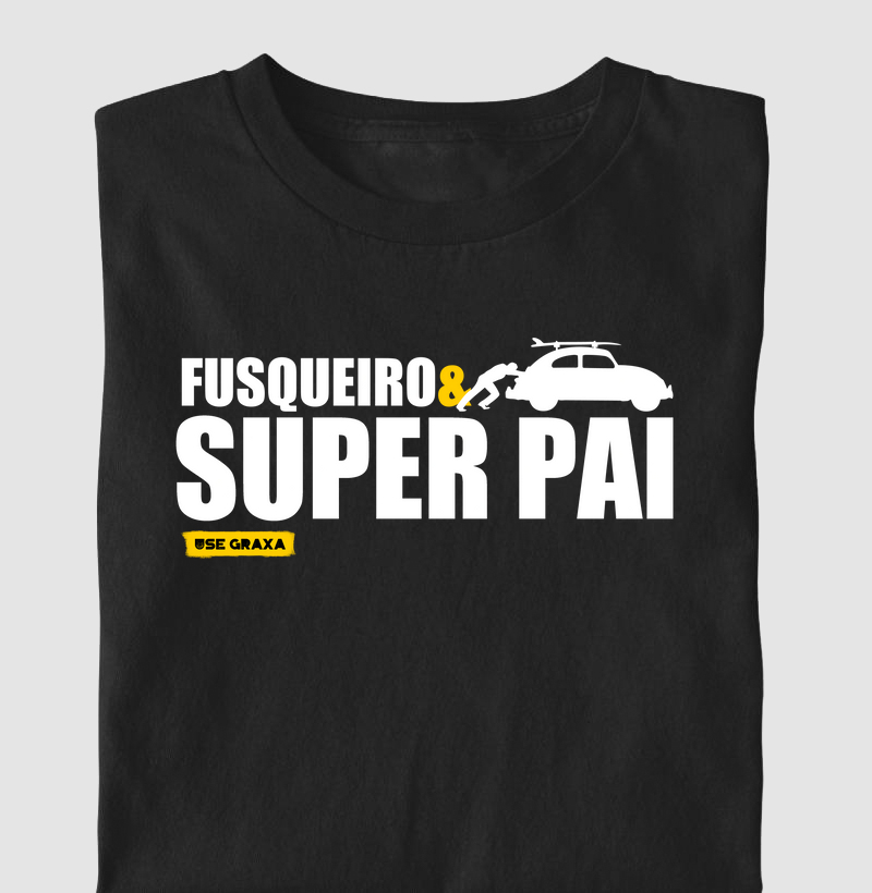 Fusqueiro e Super Pai