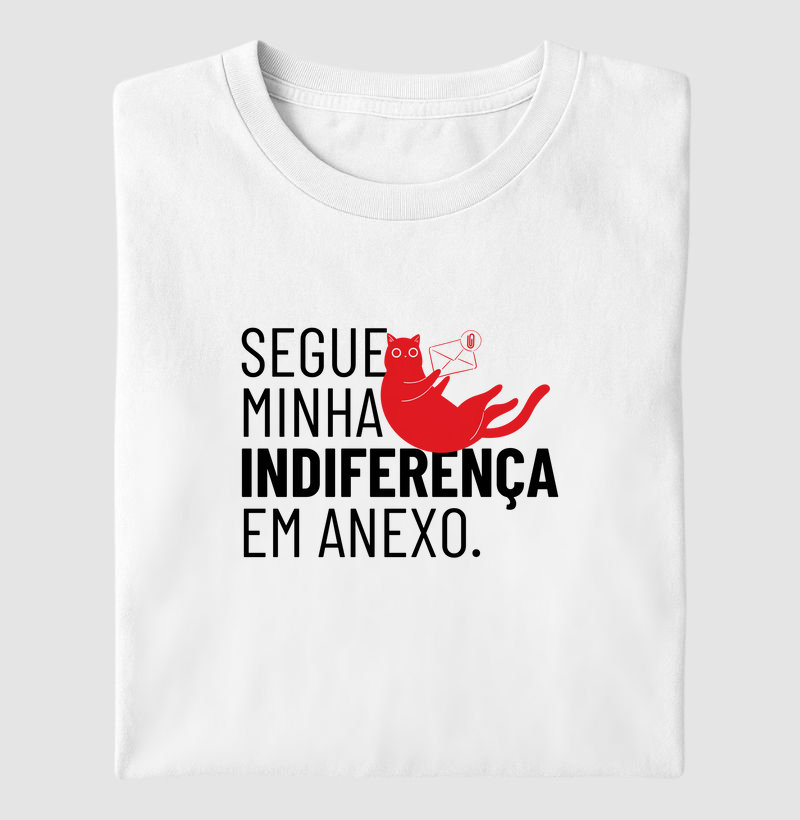 Minha indiferença pra você