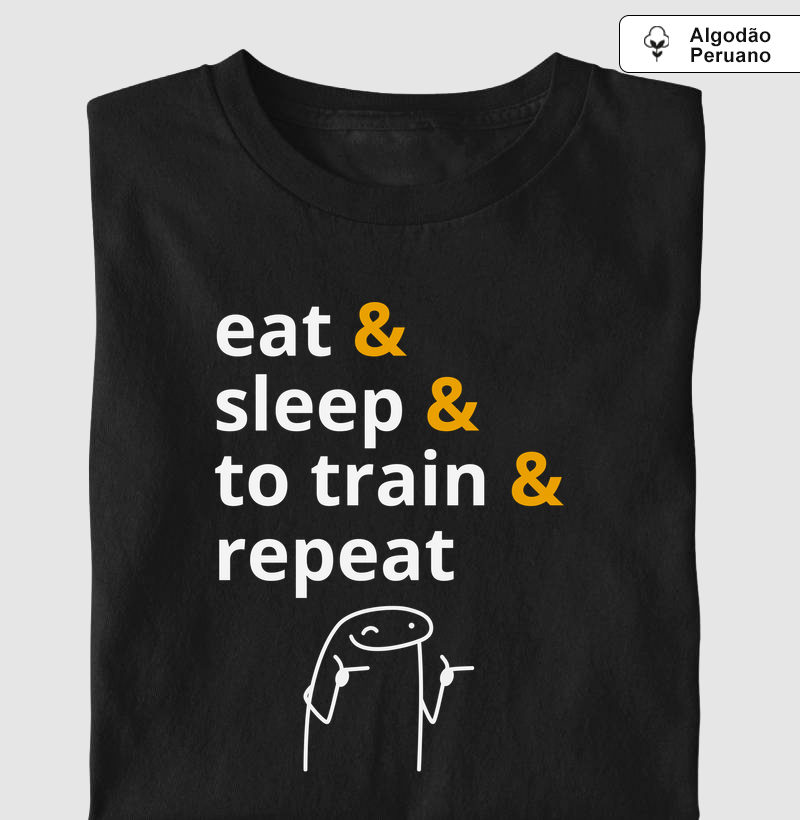 eat sleep to train repeat - Camiseta Algodão Peruano