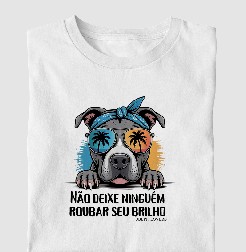 NÃO DEIXE NINGUÉM ROUBAR SEU BRILHO