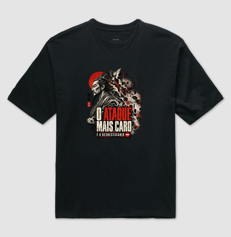 Sun Tzu - O Ataque Mais Caro é o Desnecessário - Camiseta Oversized