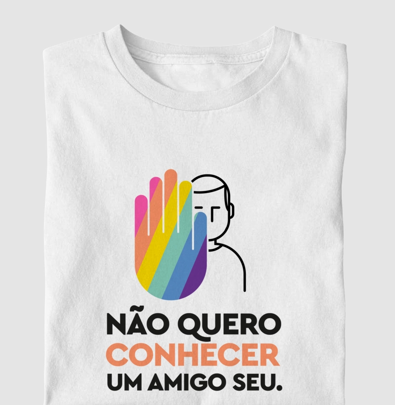 NÃO QUERO CONHECER UM AMIGO SEU