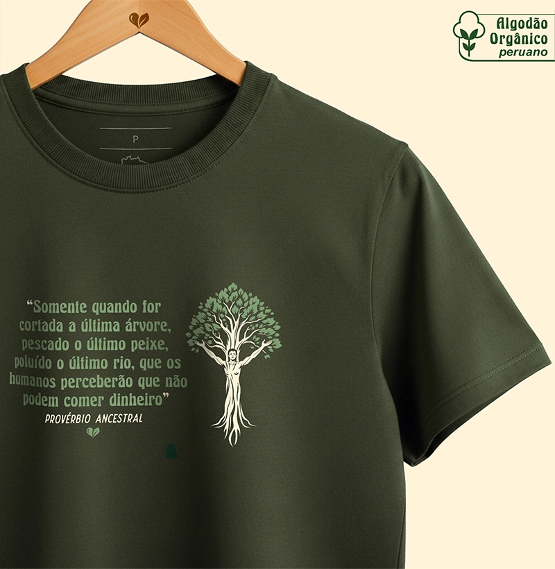 Somente quando for cortada a última árvore. - orgânico