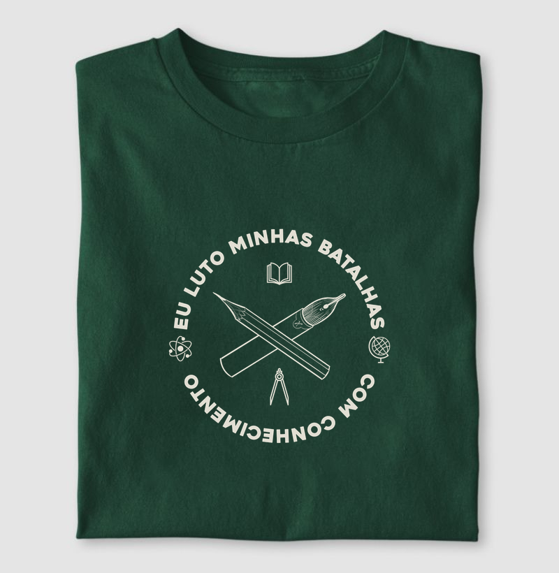 Eu luto minhas batalhas com conhecimento!