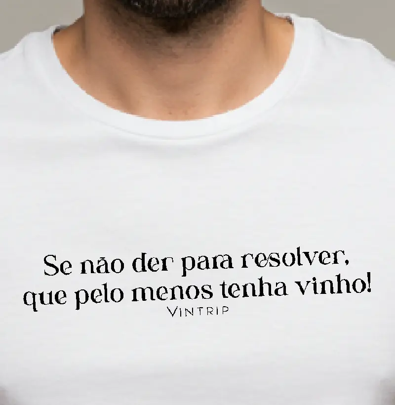 Se não der para resolver, que pelo menos tenha vinho.