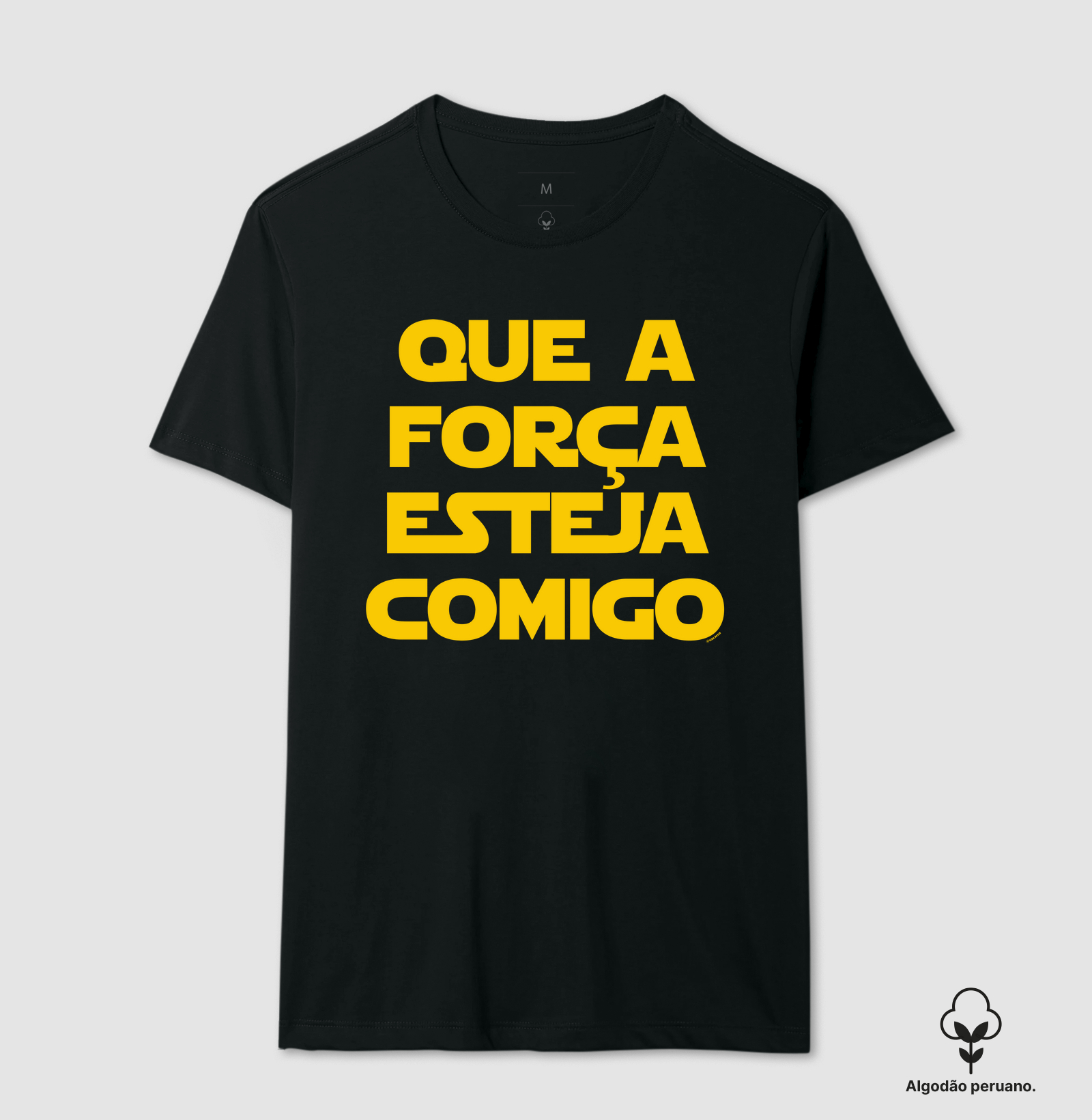 Camiseta Que a Força Esteja Comigo