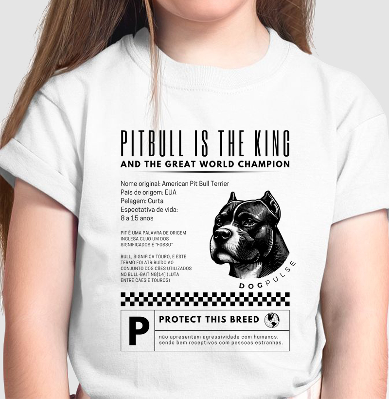 Camiseta Infantil Dog PulsePitbull Is The King – Royal Defender