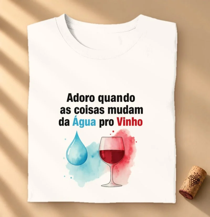 Camiseta Vinho - Mudança que vale o Brinde