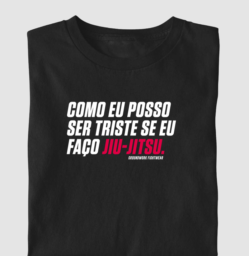 Como posso ser triste se faço jiu-jitsu
