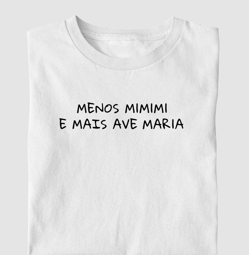 Menos Mimimi e Mais Ave Maria