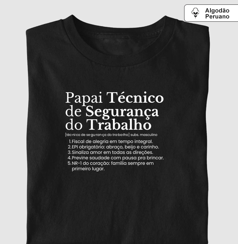 Papai Técnico de Segurança do Trabalho - definição (algodão peruano)