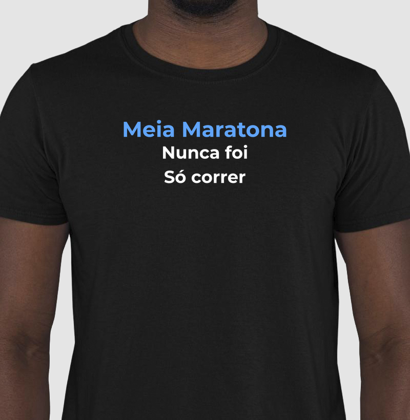 Meia Maratona - Nunca foi só correr