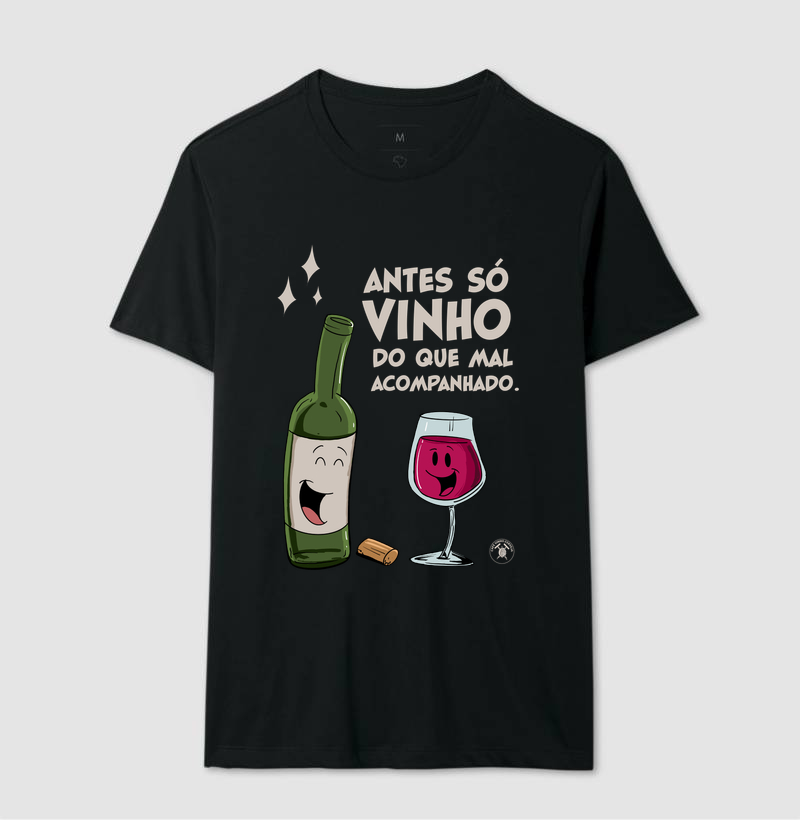 Antes só vinho do que mal acompanhado