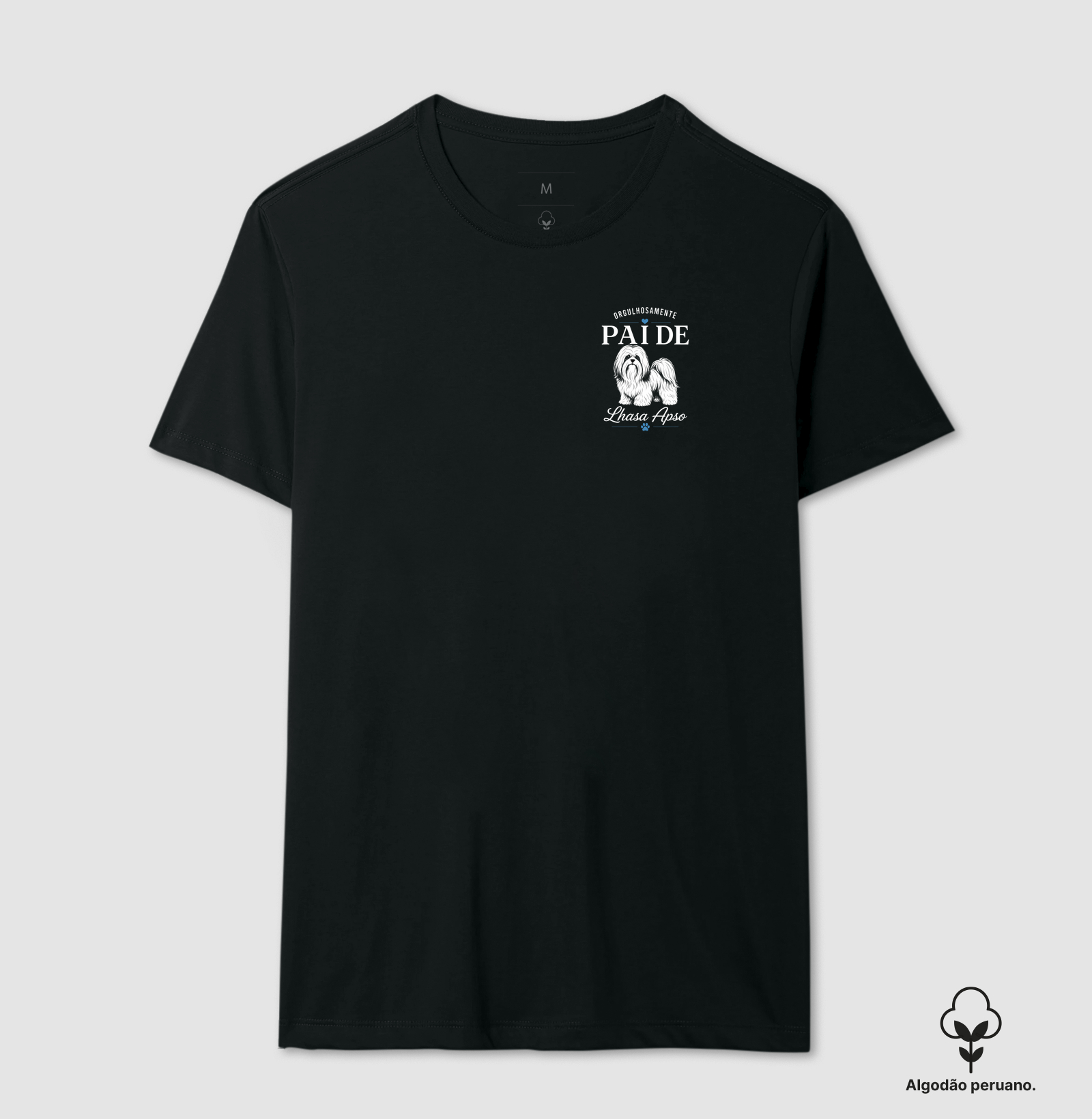 Orgulhosamente Pai de Lhasa Apso - Camiseta Algodão Peruano