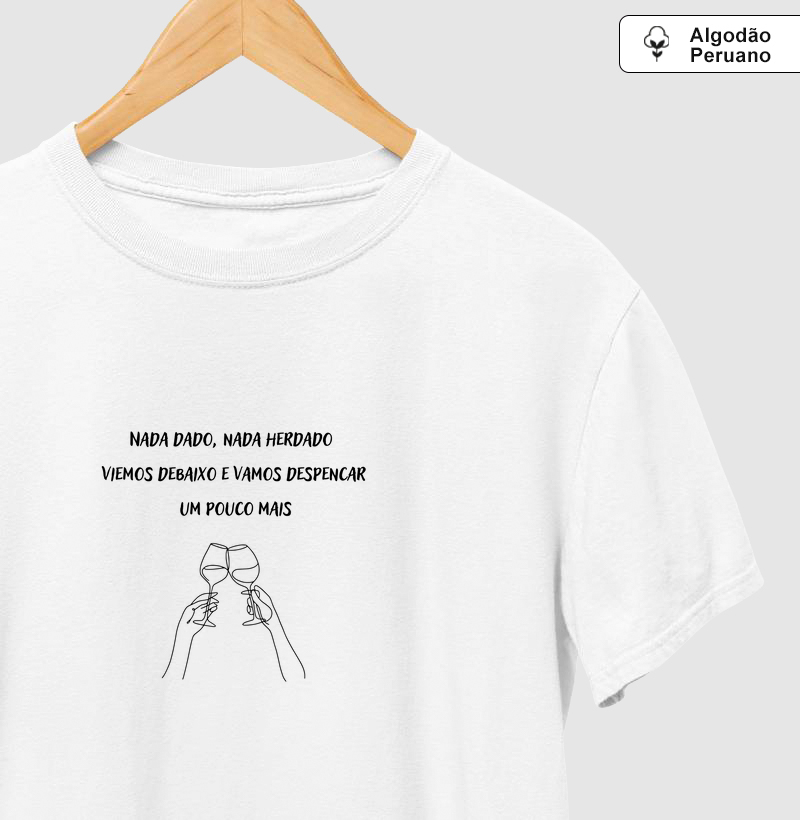 Nada dado, nada herdado. Viemos debaixo e vamos despencar um pouco mais