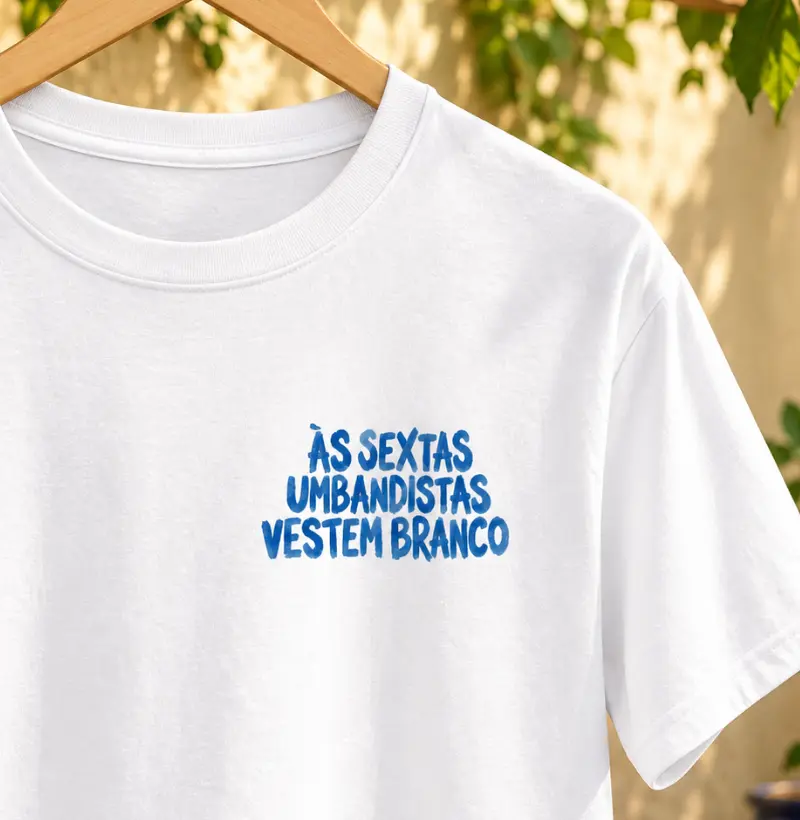 ÀS SEXTAS UMBANDISTAS VESTEM BRANCO MINIMAL