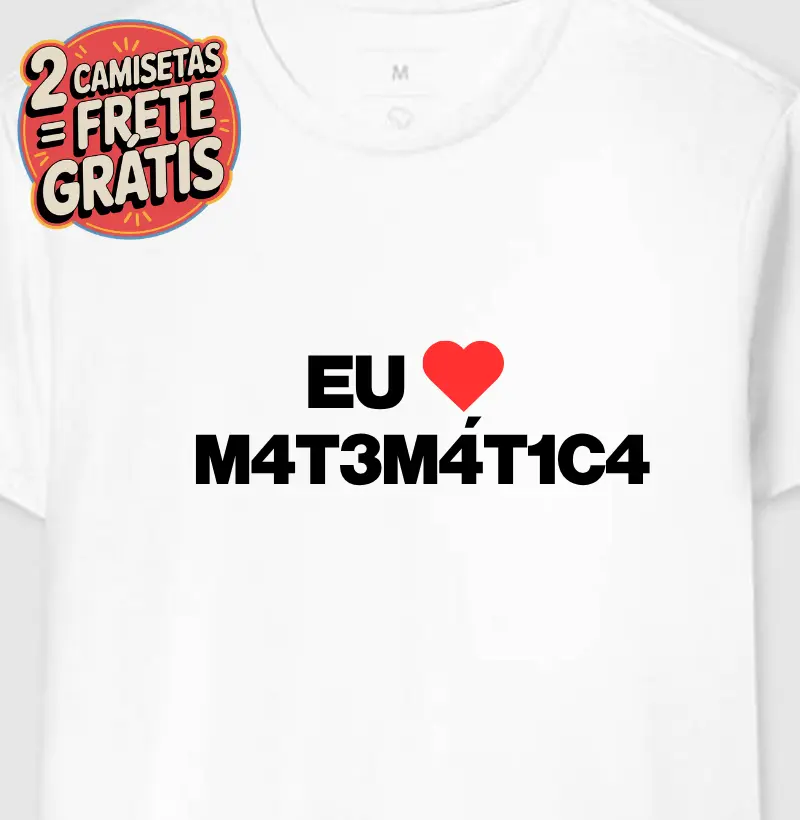 Camiseta Eu Amo Matemática