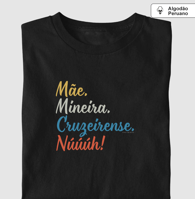 Camiseta Mãe Mineira Cruzeirense | Paixão Celeste - Algodão Peruano
