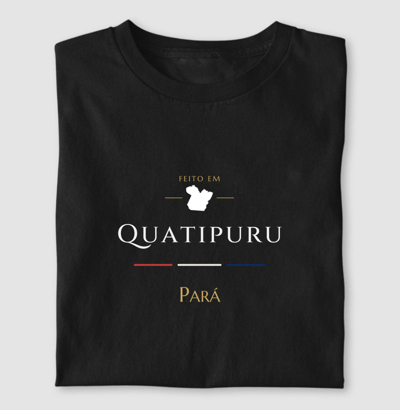 Feito em Quatipuru PA - Camiseta